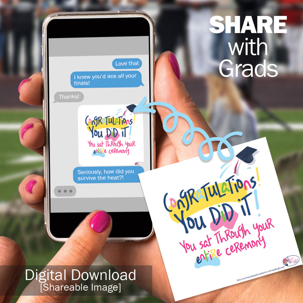 FREE Digital Download | Congratulations, You did it! Text Shareable Image | Graduation