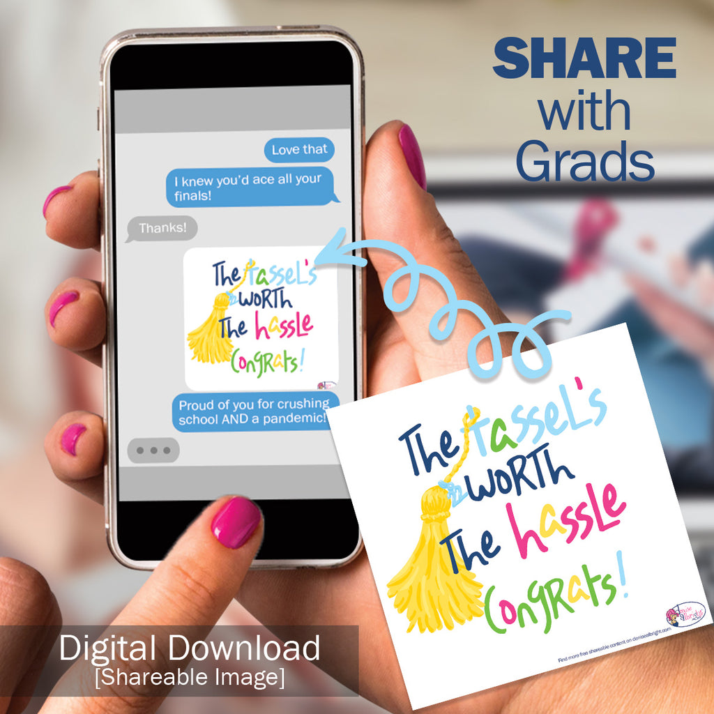 FREE Digital Download | Tassel's Worth the Hassle Text Shareable Image | Graduation