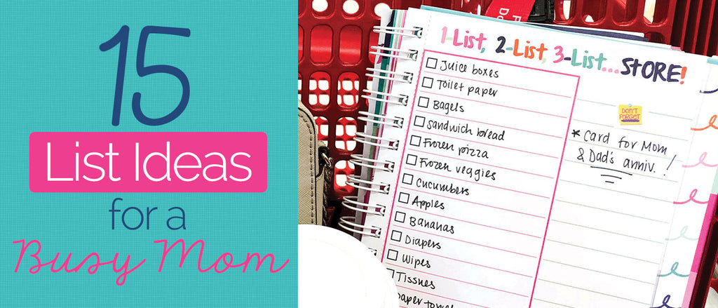 15 List Ideas For a Busy Mom - Denise Albright® 