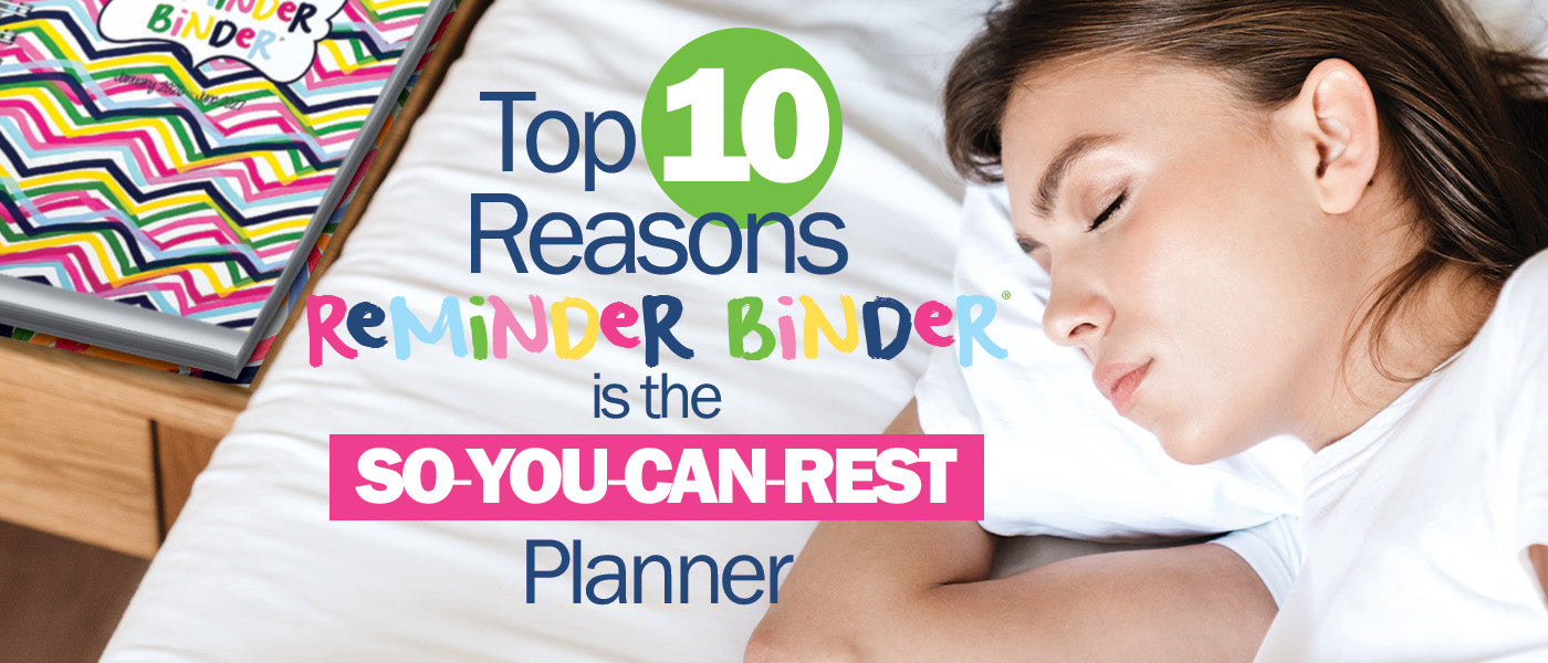 Top 10 Reasons Reminder Binder is the So You Can Rest Planner