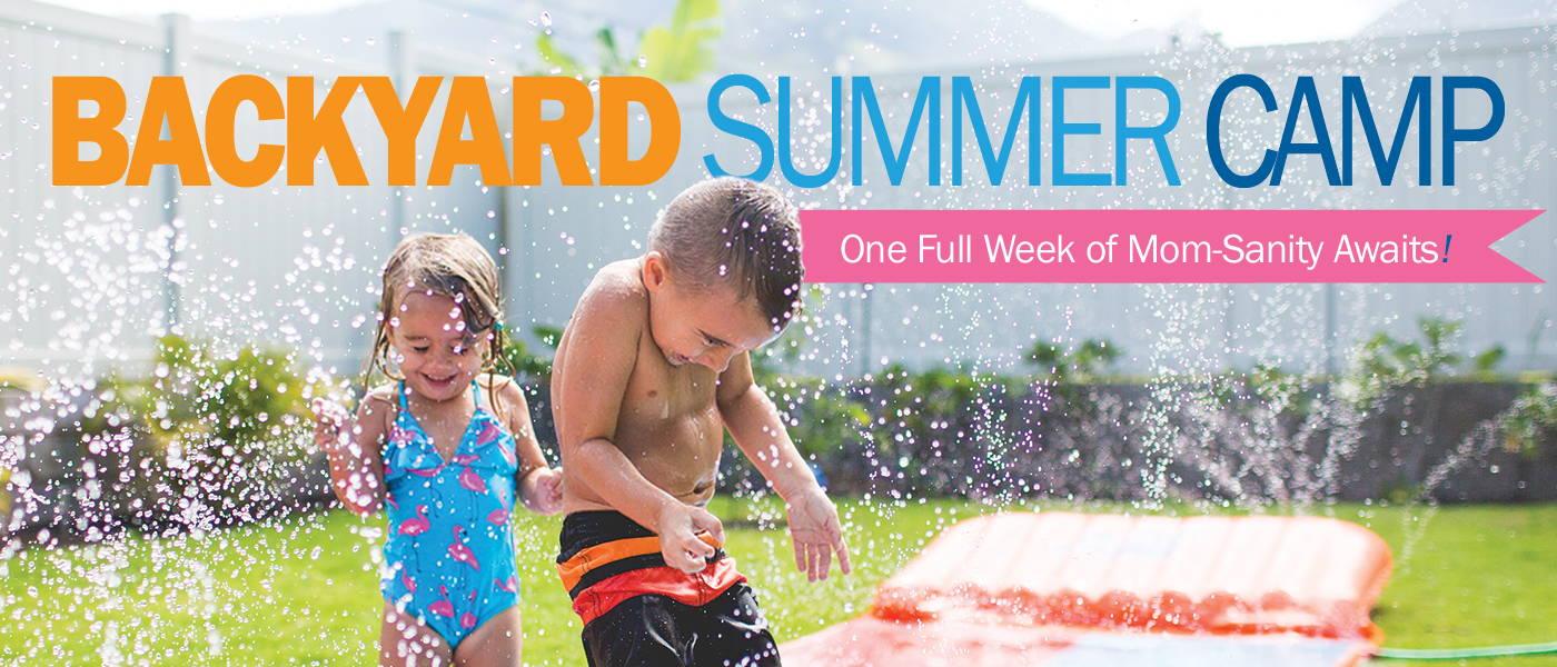 Backyard Summer Camp - One Week of Mom-Sanity Awaits!