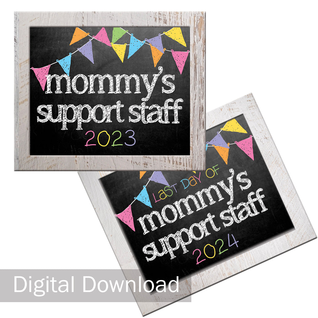 2023-2024 First/Last Day of School Photo Prop Signs | Mommy's Support Staff | Pastel | Digital Download | Printable 8x10
