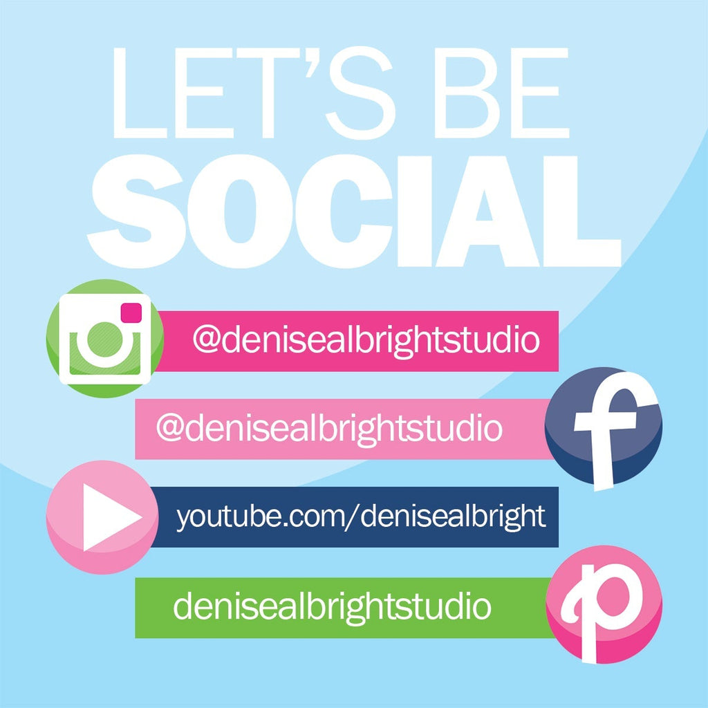 Follow Denise Albright® on Instagram, Facebook, Pinterest, Youtube