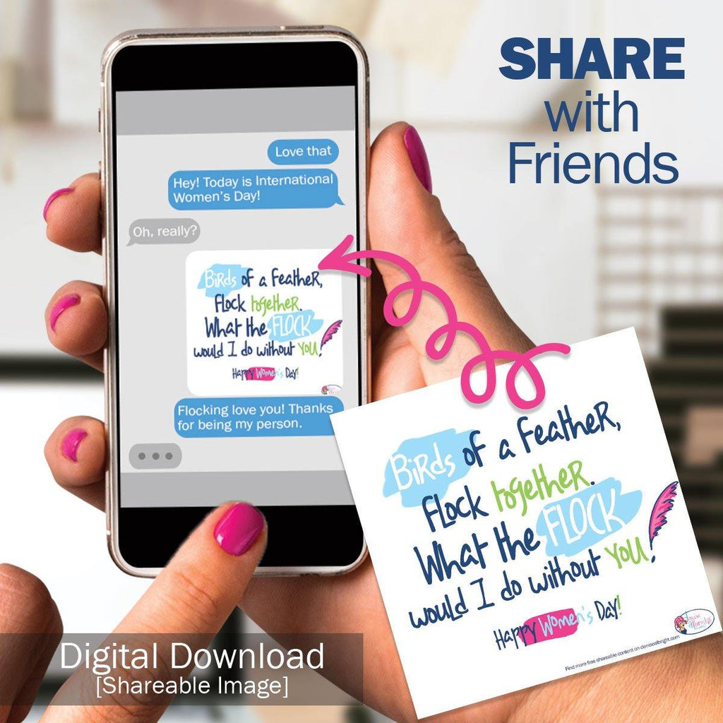 FREE Digital Download | Birds of a Feather Text Shareable Image | Women's Day - Denise Albright® 