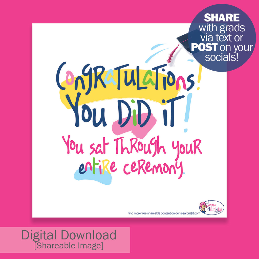 FREE Digital Download | Congratulations, You did it! Text Shareable Image | Graduation