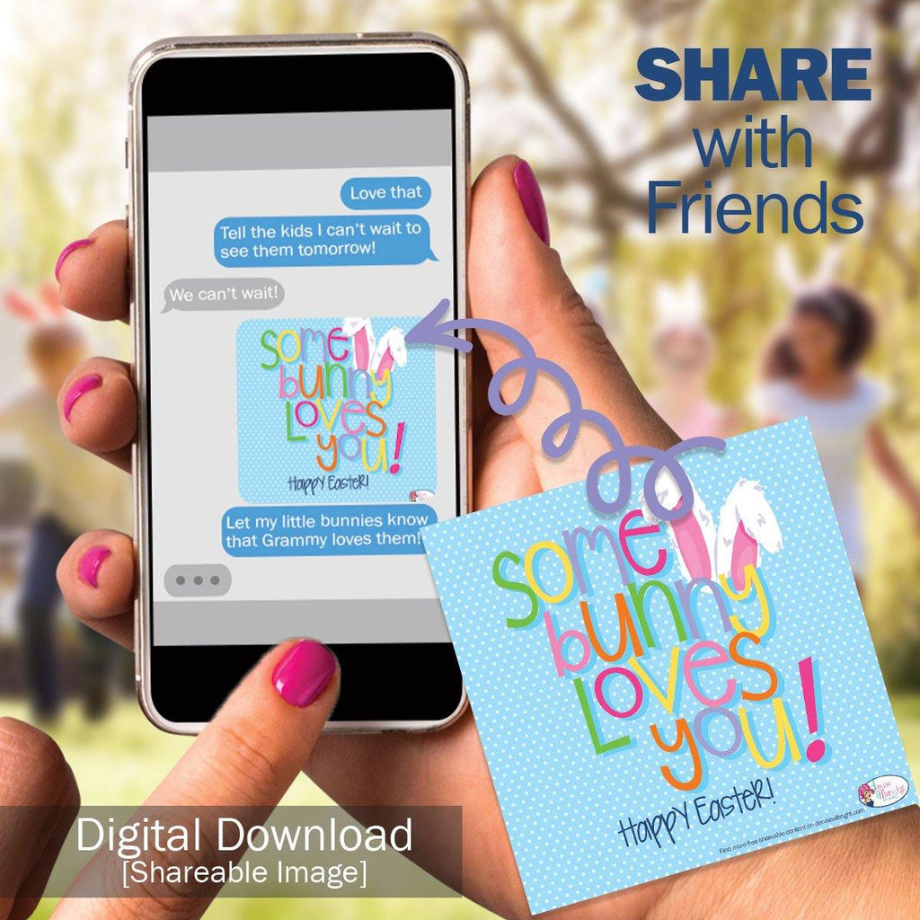 FREE Digital Download | Some Bunny Loves You Shareable Image | Happy Easter - Denise Albright® 